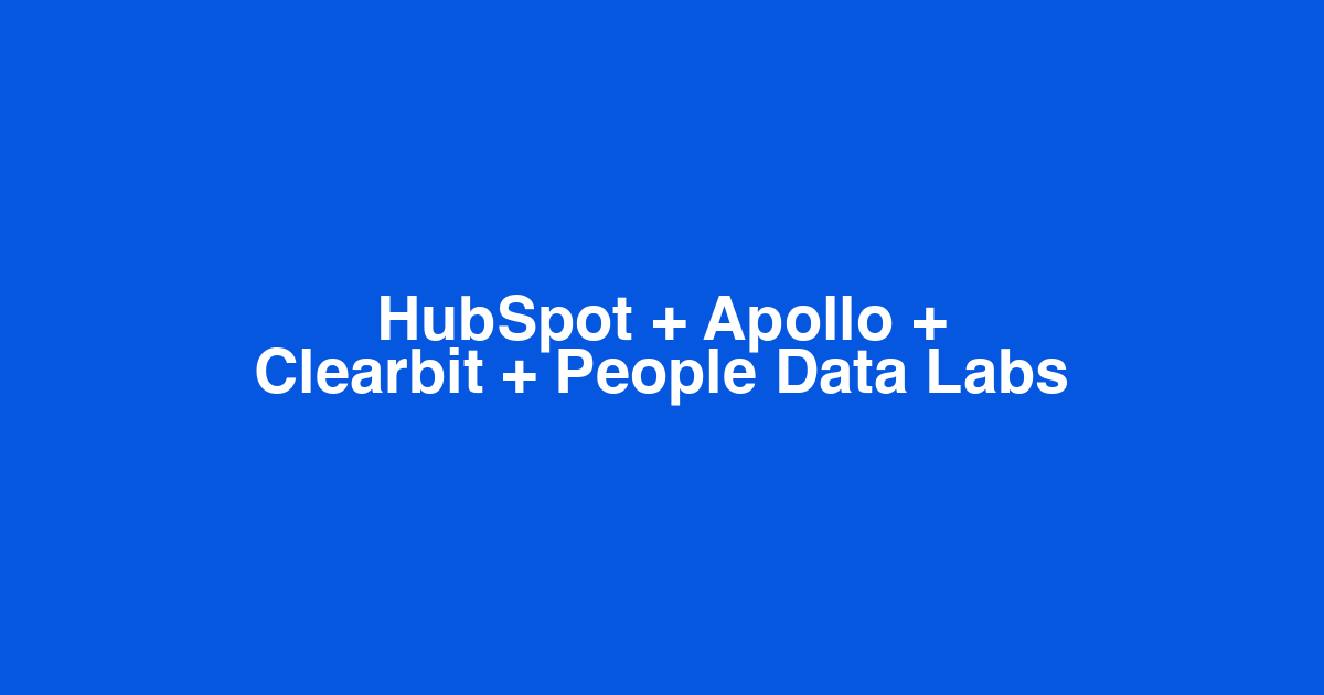 How to waterfall enrich HubSpot contacts across Apollo, Clearbit, and People Data Labs